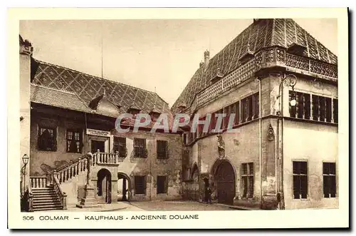 Cartes postales Colmar Kaufhaus Ancienne Douane