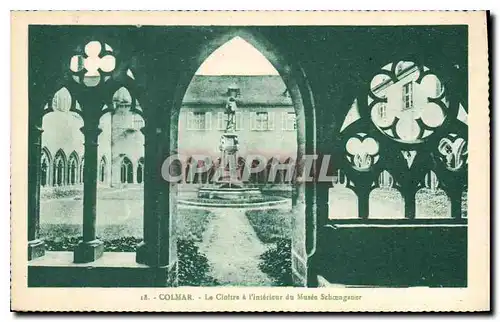 Cartes postales Colmar Le Cloitre & l'interieur du Musee Schoeaganer