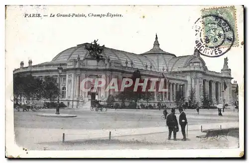 Cartes postales Paris Le Grand Palais Champs Elysees