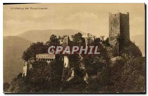 Cartes postales Ulrichsburg bei Rappoltsweiler