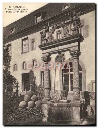 Cartes postales Colmar Musee Schongauer Puits SVI siecle