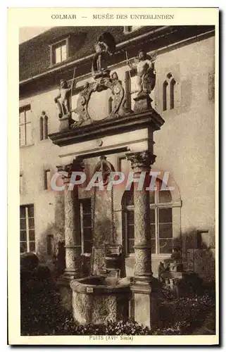 Cartes postales Colmar Musee des Unterlinden Puits XVI siecle