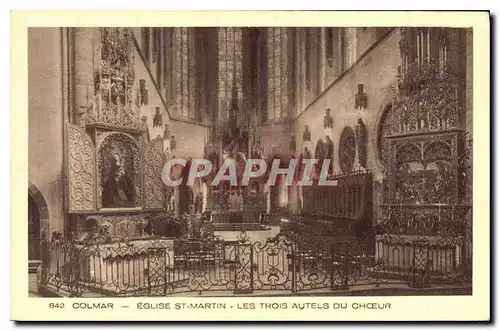 Ansichtskarte AK Colmar Eglise St Martin Les Trois Autels du Choeur