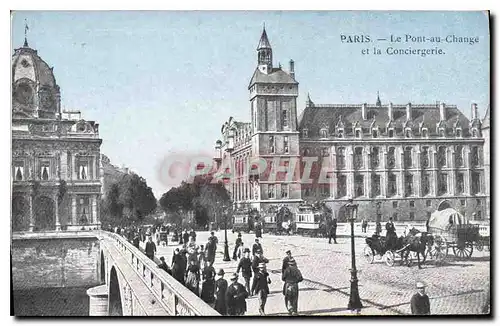 Ansichtskarte AK Paris Le Pont au Change et la Conciergerie