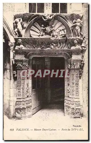 Cartes postales Valence (Drome) Maison Dupre Latour Porte du XVIe s