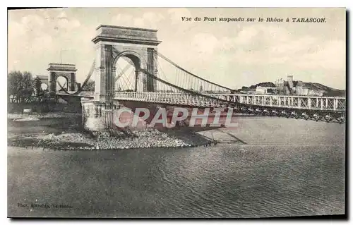 Cartes postales Tarascon Vue du Pont suspendu sur le Rhone a Tarascon