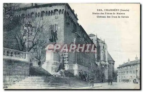 Cartes postales Chambery (Savoie) Statue des Freres de Maistre Chateau des Ducs de Savoie