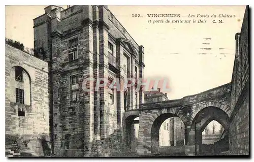 Cartes postales Vincennes Les Fosses du Chateau et porte de sortie sur le Bois