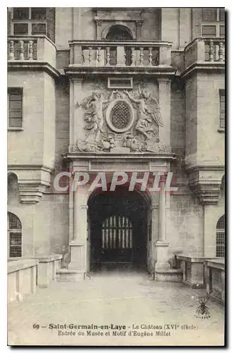 Cartes postales Saint Germain en Laye Le Chateau XVI siecle Entree du Musee et Motif d'Eugene Millet