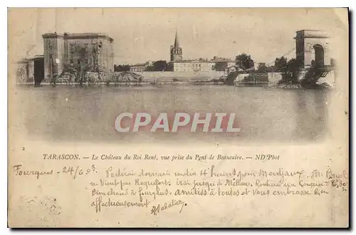 Cartes postales Tarascon Le Chateau du Roi Rene vue prise du Pont de Beaucaire