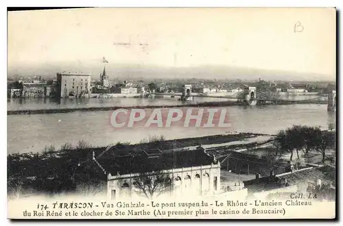 Cartes postales Tarascon Vue Generale Le Pont suspendu Le Rhone L'Ancien Chateau du Roi Rene et le clocher de St