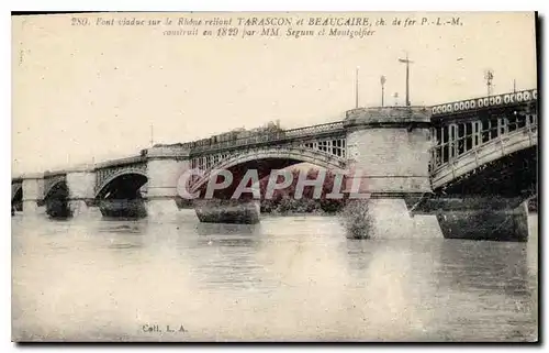 Cartes postales Pont viaduc sur le Rhone reliant Tarascon et Beaucaire