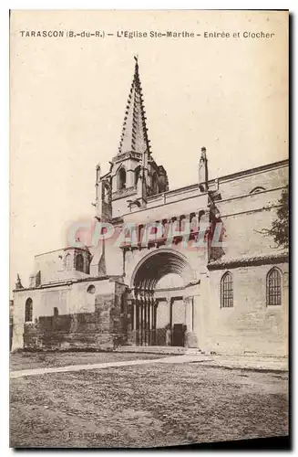 Cartes postales Tarascon B du R L'Eglise Ste Marthe Entree et Clocher