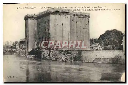 Ansichtskarte AK Tarascon Le Chateau sur le Rhone construite au XV siecle par Louis II