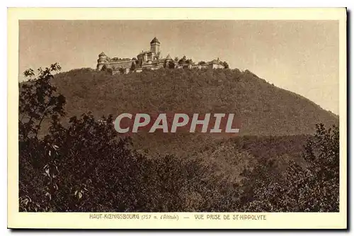 Cartes postales Haut Koenigsbourg Vue prise de St Hippolyte