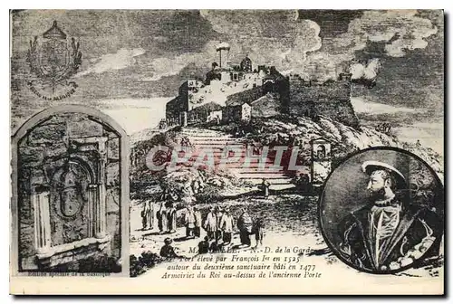 Cartes postales Marseille N d de la Garde Fort eleve par Francois Ier en 1525 autour du deuxieme sanctuaire bati