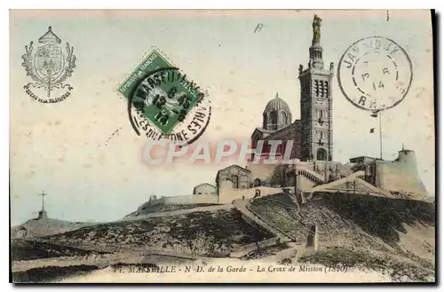 Cartes postales Marseille N D de la Garde La Croix de Mission