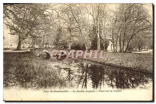 Ansichtskarte AK Parc de Rambouillet Le Jardin Anglais Pont sur la Riviere