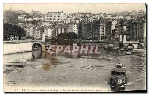 Cartes postales Lyon La Saone le Pont de la Feuillee et vue vers la Croix Rousse Bateau