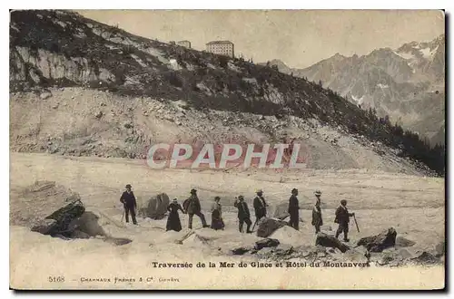 Cartes postales Traversee de la Mer de Glace et Hotel du Montanvert