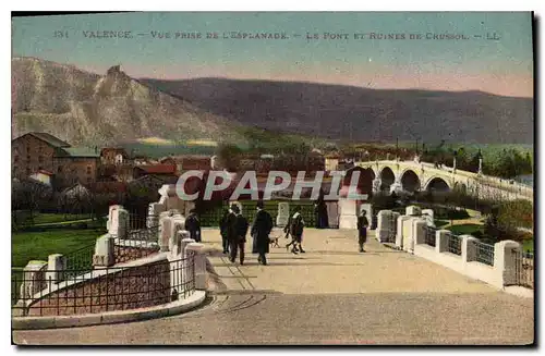 Cartes postales Valence Vue prise de l'Esplanade Le Pont et Ruines de Crussol