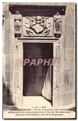 Cartes postales Montferrand Porte d'escalier (XVe siecle) surmontee des Armoirien de la Ville de Montferrand (Ma