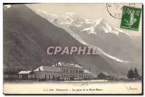 Cartes postales Chamonix La gare et le Mont Blanc