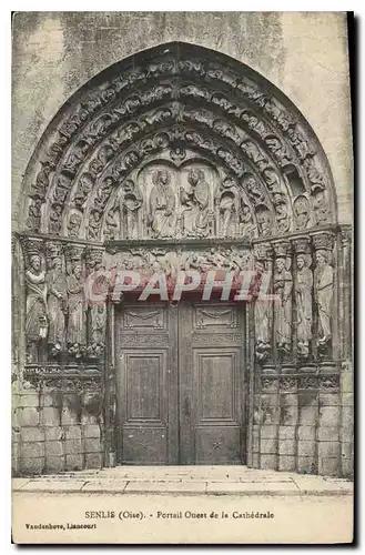 Ansichtskarte AK Senlis (Oise) Portail Ouest de la Cahtedrale