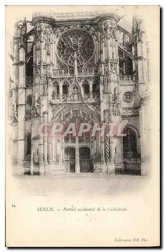 Cartes postales Senlis (Oise) Portail occidental de la Cathedrale