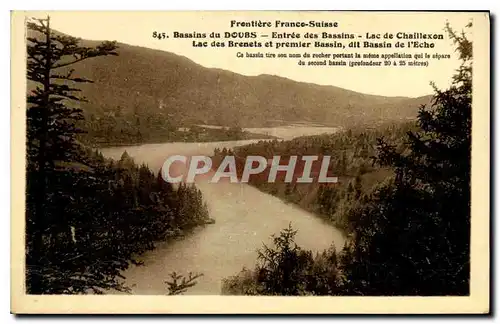 Cartes postales Frontiere Franco Suisse Bassins du Doubs Entree du Bassins Lac de Chaillexon Lacs des Brenets et