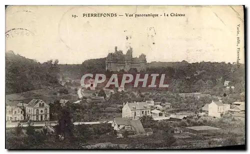 Ansichtskarte AK Pierrefonds Vue panoramique Le Chateau