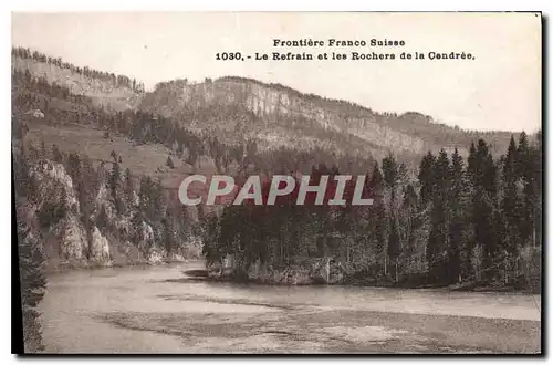 Cartes postales Fronti�re Franco Suisse Le Refrain et les Rochers de la Cendree