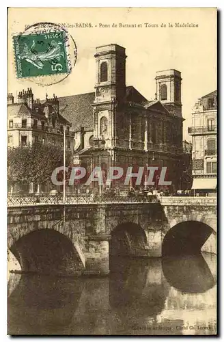 Ansichtskarte AK Besancon les Bains Pont de Battant et Tours de la Madeleine