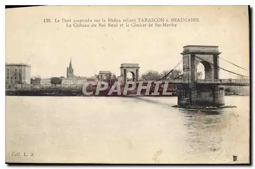 Ansichtskarte AK Tarascon Le Pont Suspendu sur le Rhone reliant Tarascon a Beaucaire