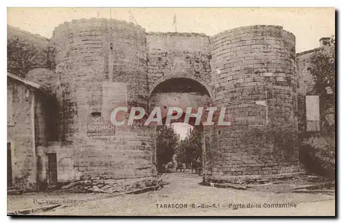 Cartes postales Tarascon (B du R) Porte de la Condamine