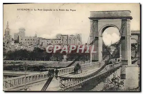 Cartes postales Avignon (Vaucluse) Le Pont Suspendu et le Palais des Papes