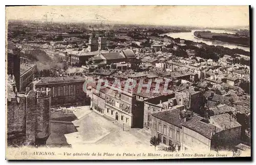 Cartes postales Avignon (Vaucluse) Vue generale de la Place du Palais et le Rhone prise de Notre Dame des Doms