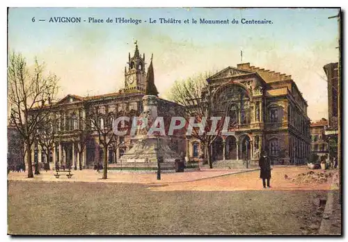 Cartes postales Avignon Place de L'Horloge le Theatre et le Monument du Centenaire