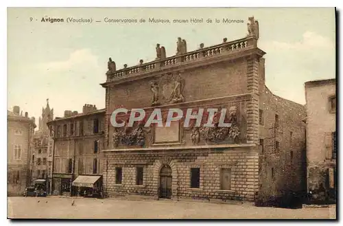 Cartes postales Avignon Vaucluse Conservatoire de Musique ancien hotel de la Monnaie