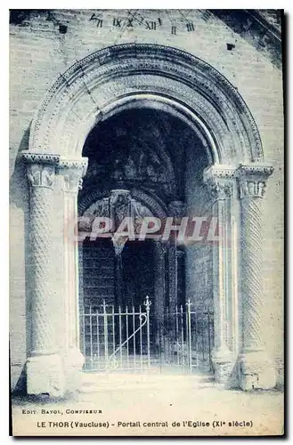 Cartes postales Le Thor Vaucluse Portail central de l'eglise XI siecle