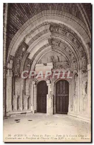 Cartes postales Avignon Palais des papes Porte de la Grande Chapelle construite sous le Pontificat de Clement VI