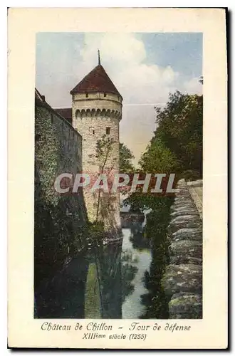 Cartes postales Chateau de Chillon Tour de defence XIIIeme siecle