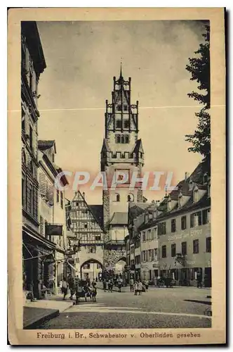 Cartes postales Freiburg i Br Schwabentor Oberlinden gesehen