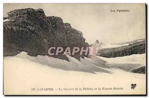 Cartes postales Les Pyrenees Gavarnie Le Glacier de la Breche et la Fausse Breche