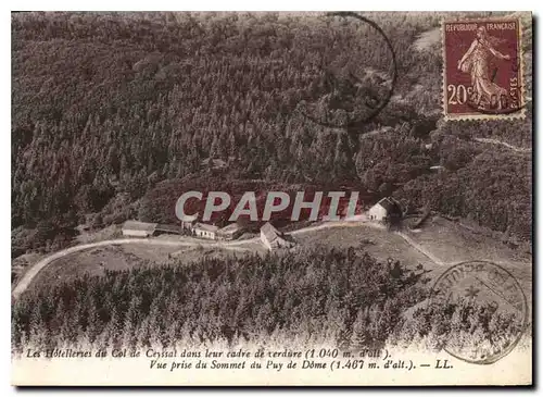 Cartes postales Les Hotelleries du Col de Ceyssal dans leur cadre de terdure Vue prise du Sommet du Puy de Dome