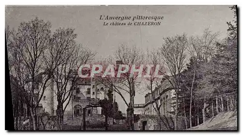 Cartes postales L'Auvergne Pittoresque Le Chateau de Chazeron