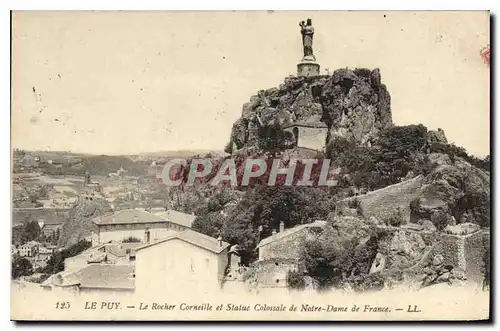 Ansichtskarte AK Le Puy Le Rocher Corneille et Statue Colossale de Notre Dame de France