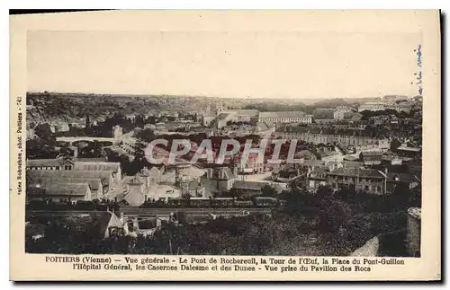 Cartes postales Poitiers Vienne Vue generale Le Pont de Rochereufl la Tour de l'Oeuf la place du Pont Guillon l'