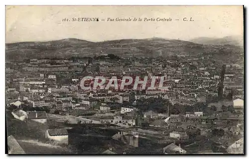 Cartes postales St Etienne Vue generale de la Partie Centrale