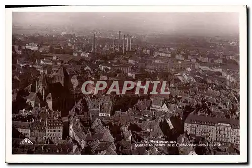 Cartes postales Strasbourg Quatre Tourelles de la Cathedrale vers l'Ouest